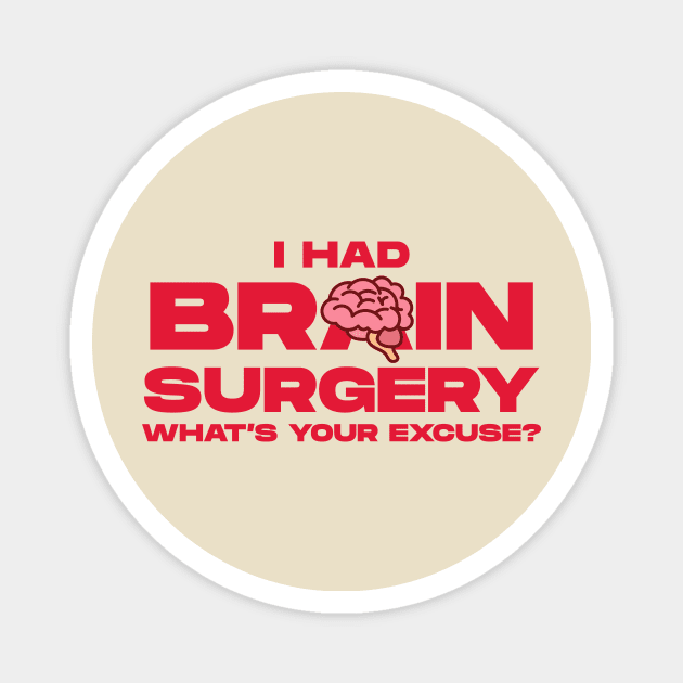 brain surgery Magnet by AsKartongs